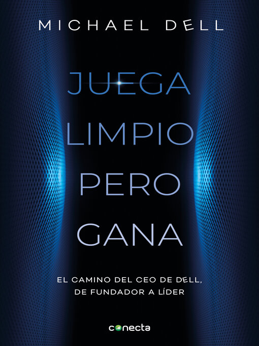 Title details for Juega limpio pero gana by Michael Dell - Wait list